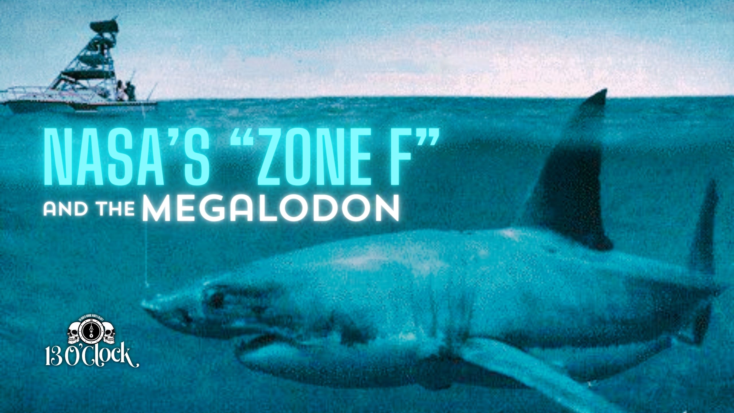 Episode 386: NASA’s Zone F and the Megalodon